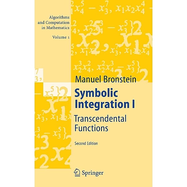 Symbolic Integration I / Algorithms and Computation in Mathematics Bd.1, Manuel Bronstein