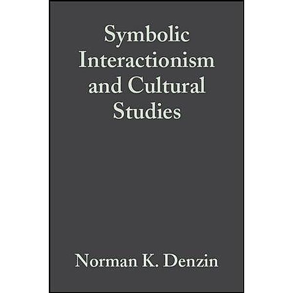 Symbolic Interactionism and Cultural Studies, Norman K. Denzin
