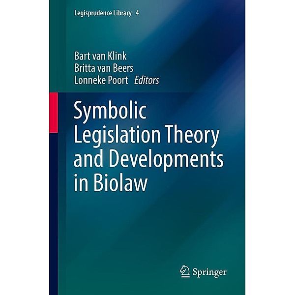 Symbolic Legislation Theory and Developments in Biolaw / Legisprudence Library Bd.4