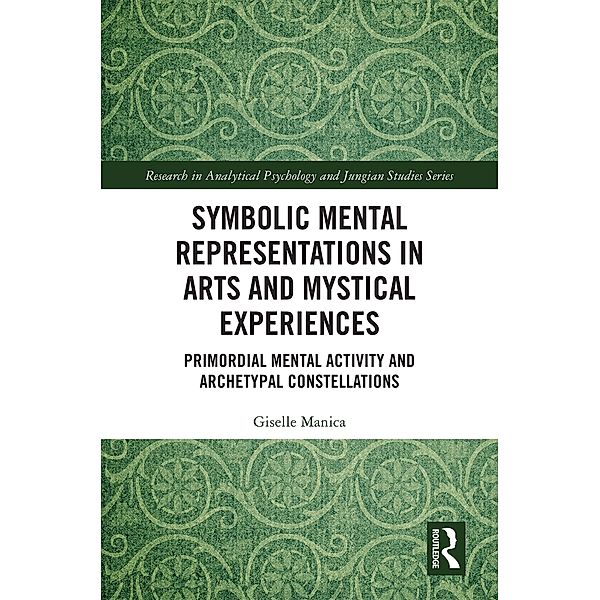 Symbolic Mental Representations in Arts and Mystical Experiences, Giselle Manica