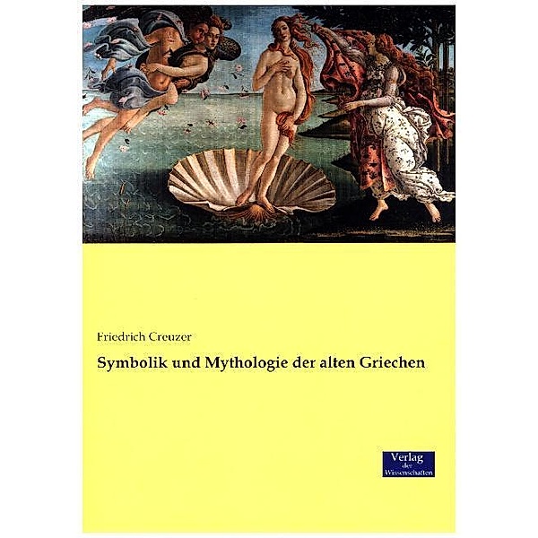 Symbolik und Mythologie der alten Griechen, Friedrich Creuzer