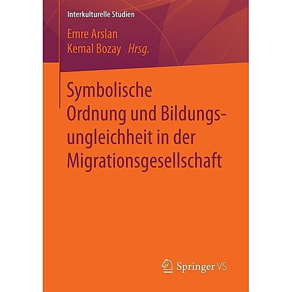 Symbolische Ordnung und Bildungsungleichheit in der Migrationsgesellschaft / Interkulturelle Studien