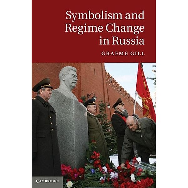 Symbolism and Regime Change in Russia, Graeme Gill