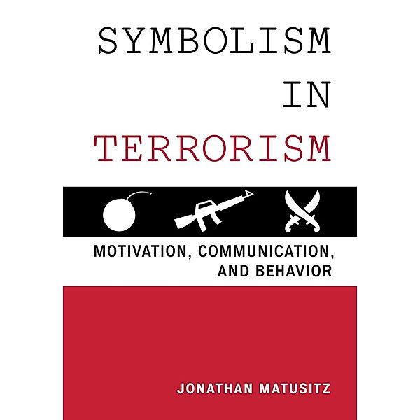 Symbolism in Terrorism, Jonathan Matusitz
