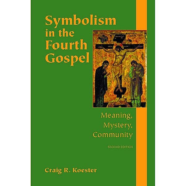 Symbolism in the Fourth Gospel, Craig R. Koester