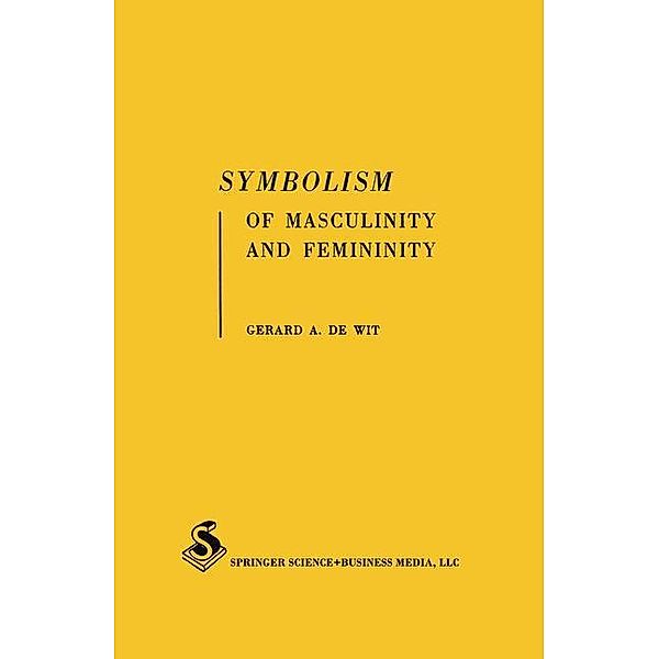 Symbolism of Masculinity and Femininity, Gerard A. de Wit