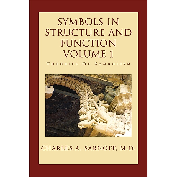 Symbols in Structure and Function- Volume 1, Charles A. Sarnoff