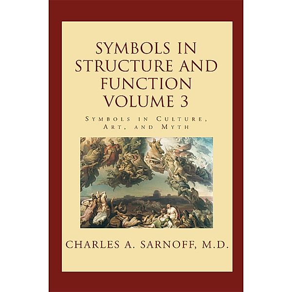 Symbols in Structure and Function- Volume 3, Charles A. Sarnoff