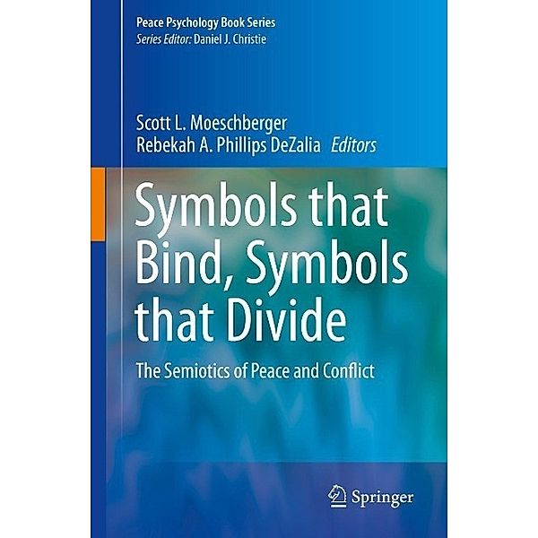 Symbols that Bind, Symbols that Divide / Peace Psychology Book Series