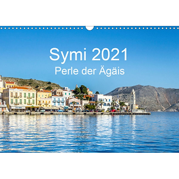 Symi 2021, Perle der Ägäis (Wandkalender 2021 DIN A3 quer), N N