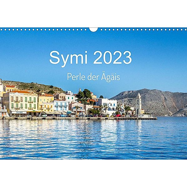 Symi 2023, Perle der Ägäis (Wandkalender 2023 DIN A3 quer), Stefan O. Schüller und Elke Schüller