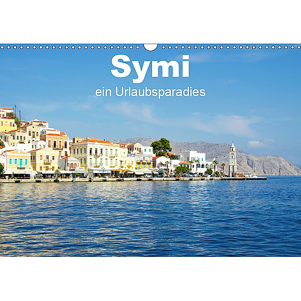 Symi - ein Urlaubsparadies (Wandkalender 2019 DIN A3 quer), Nina Schwarze