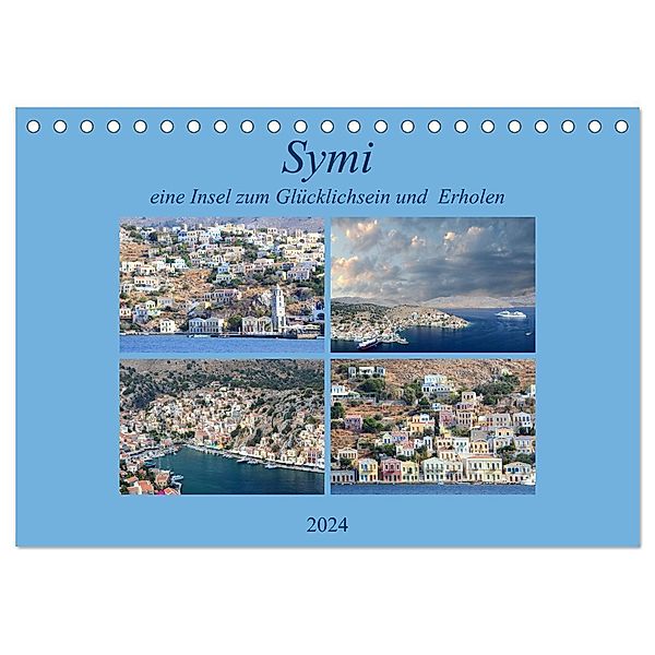 Symi, eine kleine Insel zum Glücklichsein und zum Erholen (Tischkalender 2024 DIN A5 quer), CALVENDO Monatskalender, Rufotos