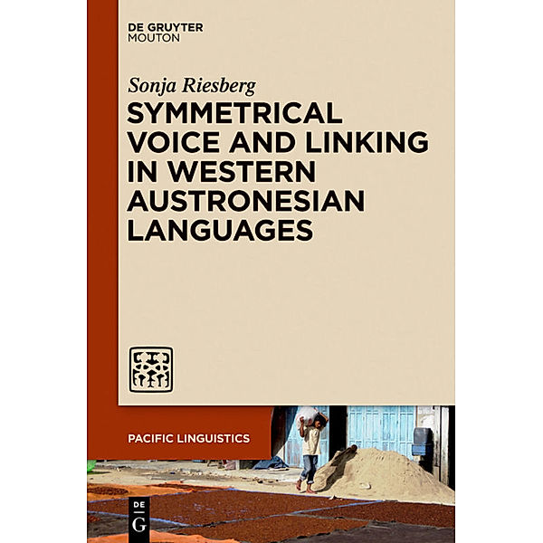 Symmetrical Voice and Linking in Western Austronesian Languages, Sonja Riesberg