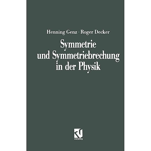 Symmetrie und Symmetriebrechung in der Physik / Facetten, Henning Genz