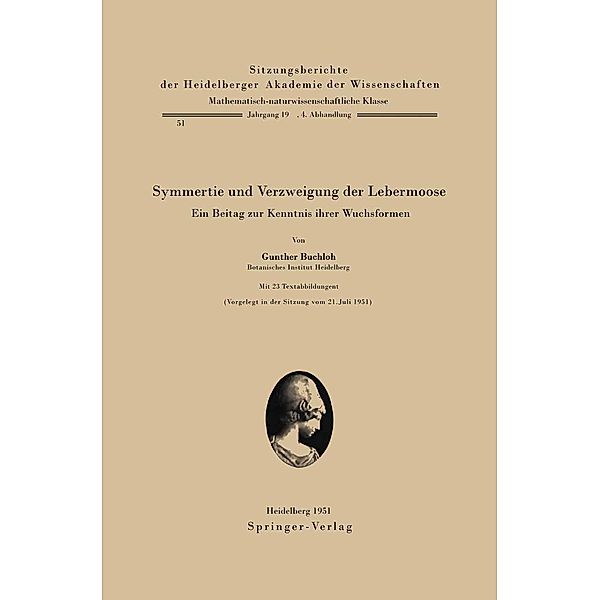 Symmetrie und Verzweigung der Lebermoose / Sitzungsberichte der Heidelberger Akademie der Wissenschaften Bd.1951 / 4, G. Buchloh