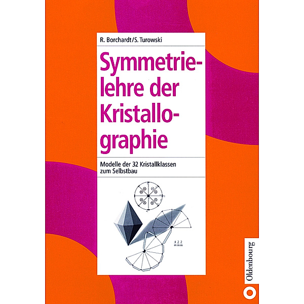 Symmetrielehre der Kristallographie, Rüdiger Borchardt, Siegfried Turowski