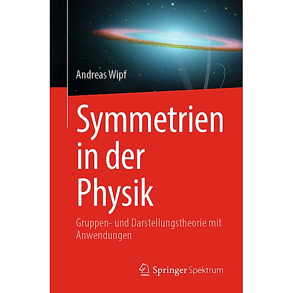 Symmetrien in der Physik, Andreas Wipf