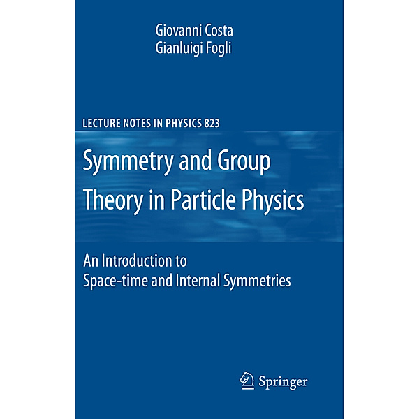 Symmetries and Group Theory in Particle Physics, Giovanni Costa, Gianluigi Fogli