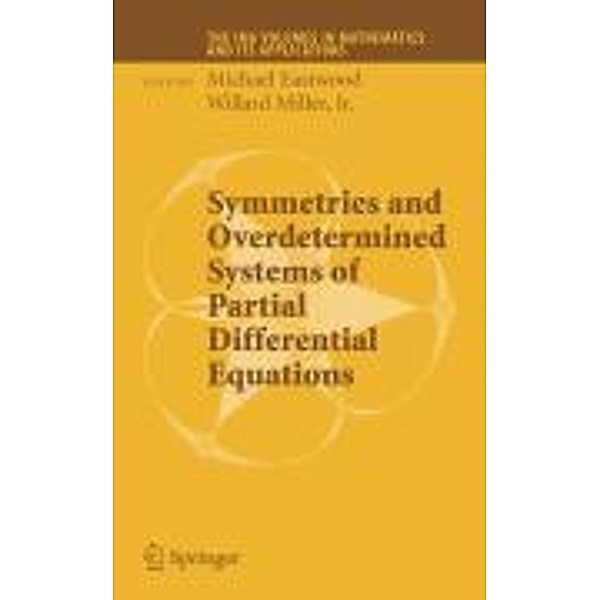 Symmetries and Overdetermined Systems of Partial Differential Equations / The IMA Volumes in Mathematics and its Applications Bd.144