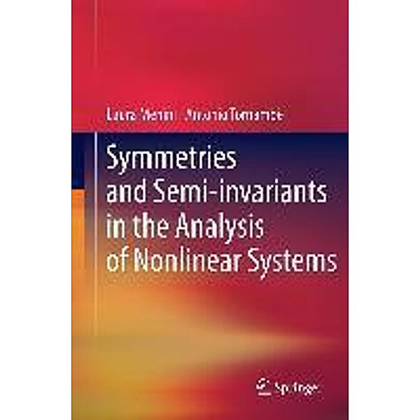 Symmetries and Semi-invariants in the Analysis of Nonlinear Systems / Springer, Laura Menini, Antonio Tornambè