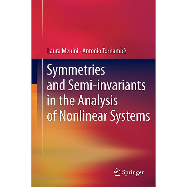 Symmetries and Semi-invariants in the Analysis of Nonlinear Systems, Laura Menini, Antonio Tornambè