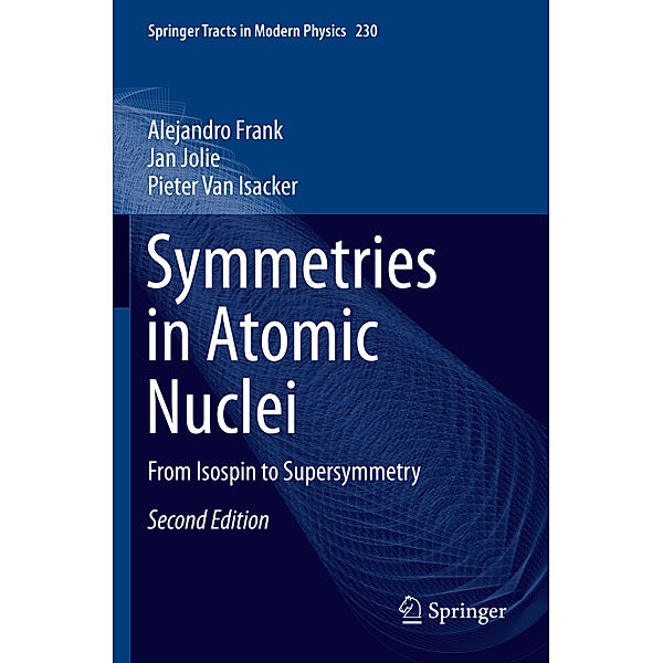 Symmetries in Atomic Nuclei, Alejandro Frank, Jan Jolie, Pieter Van Isacker