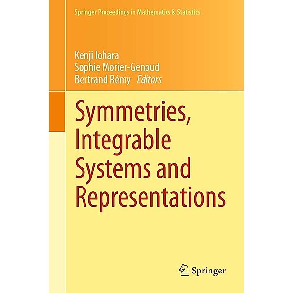 Symmetries, Integrable Systems and Representations / Springer Proceedings in Mathematics & Statistics Bd.40