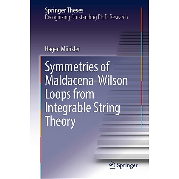 Symmetries of Maldacena-Wilson Loops from Integrable String Theory / Springer Theses, Hagen Münkler
