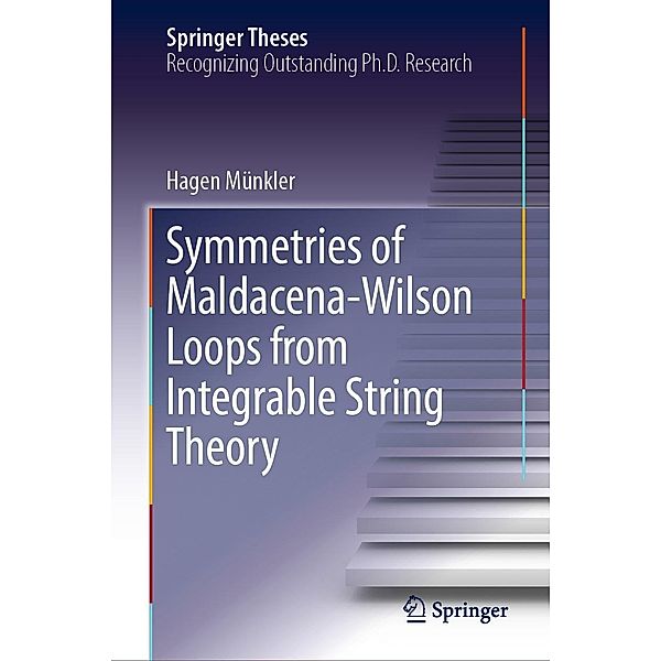 Symmetries of Maldacena-Wilson Loops from Integrable String Theory / Springer Theses, Hagen Münkler