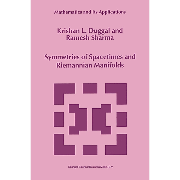 Symmetries of Spacetimes and Riemannian Manifolds, Krishan Duggal, Ramesh Sharma