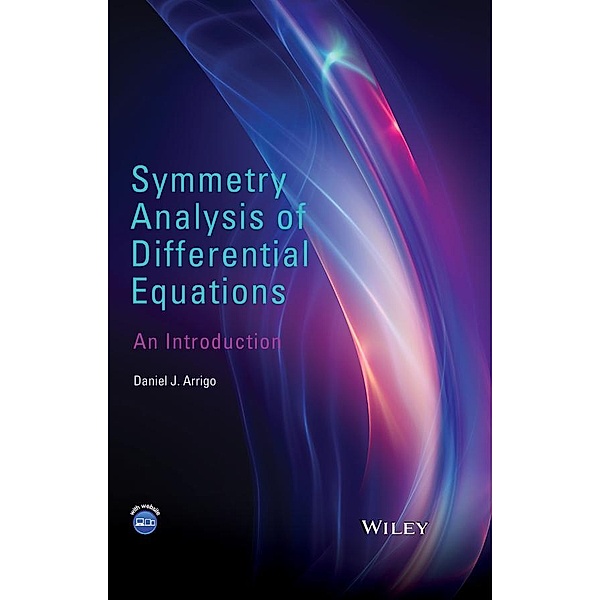Symmetry Analysis of Differential Equations, Daniel J. Arrigo
