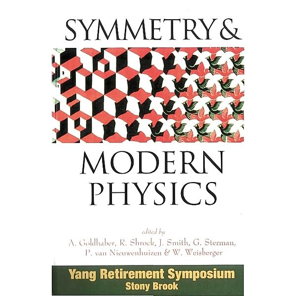 Symmetry And Modern Physics: Yang Retirement Symposium