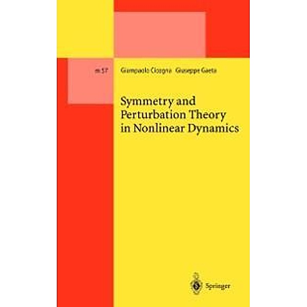 Symmetry and Perturbation Theory in Nonlinear Dynamics / Lecture Notes in Physics Monographs Bd.57, Giampaolo Cicogna, Guiseppe Gaeta