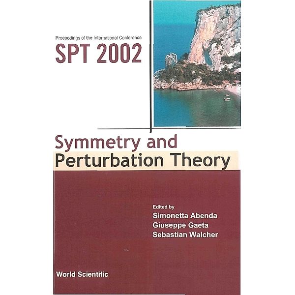 Symmetry And Perturbation Theory - Proceedings Of The International Conference On Spt 2002