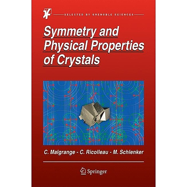 Symmetry and Physical Properties of Crystals, Cécile Malgrange, Christian Ricolleau, Michel Schlenker