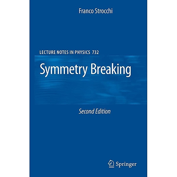 Symmetry Breaking / Lecture Notes in Physics Bd.732, Franco Strocchi