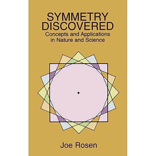 Symmetry Discovered / Dover Books on Mathematics, Joe Rosen