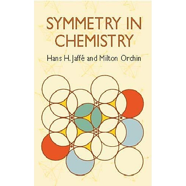 Symmetry in Chemistry / Dover Books on Chemistry, Hans H. Jaffé, Milton Orchin