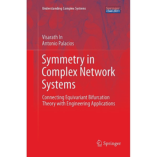 Symmetry in Complex Network Systems, Visarath In, Antonio Palacios