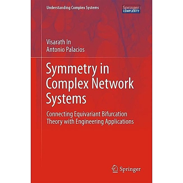 Symmetry in Complex Network Systems, Visarath In, Antonio Palacios