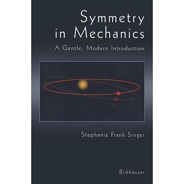 Symmetry in Mechanics, Stephanie Frank Singer
