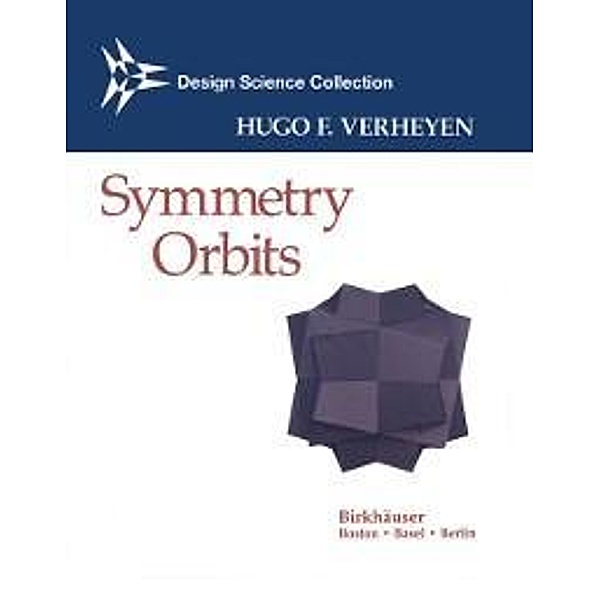 Symmetry Orbits / Design Science Collection, Hugo F. Verheyen