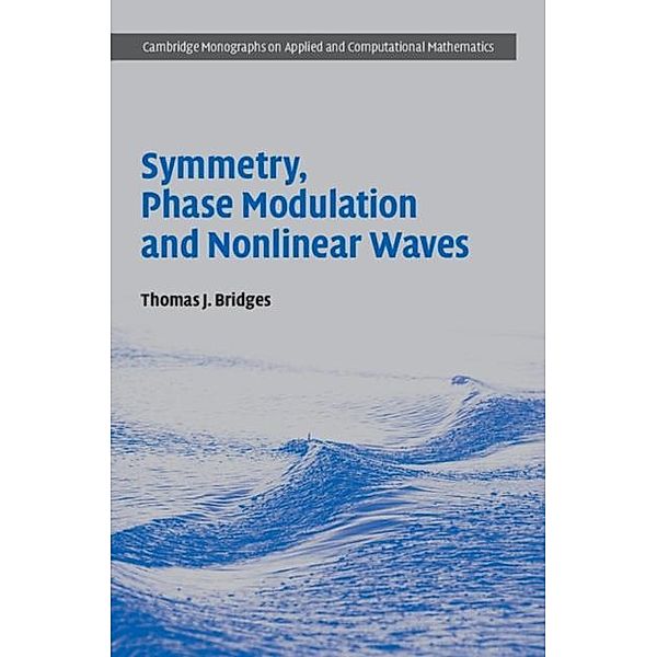 Symmetry, Phase Modulation and Nonlinear Waves, Thomas J. Bridges