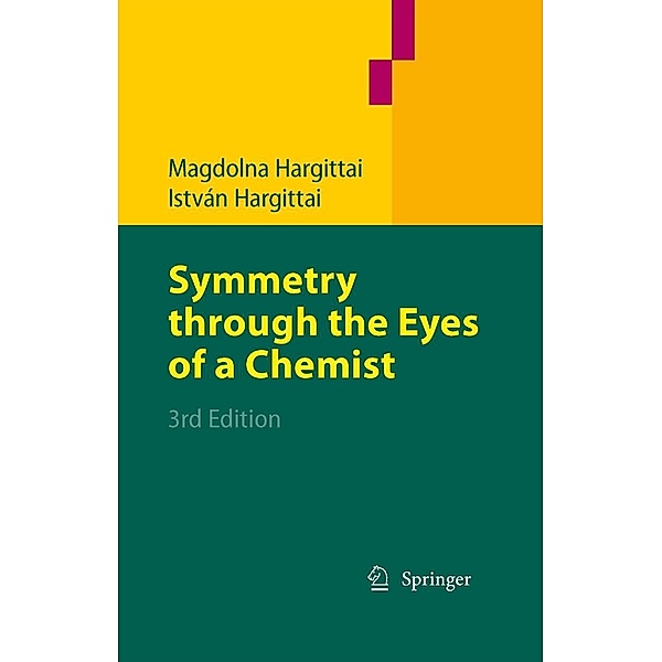 Symmetry through the Eyes of a Chemist, Magdolna Hargittai, Istvan Hargittai