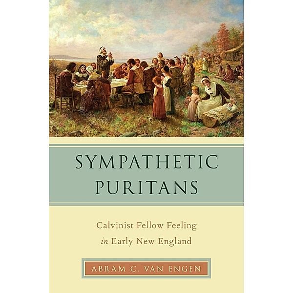 Sympathetic Puritans, Abram Van Engen