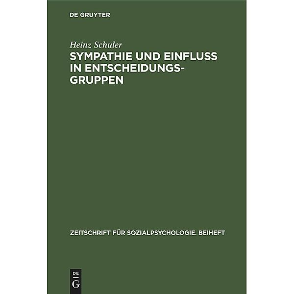 Sympathie und Einfluß in Entscheidungsgruppen, Heinz Schuler