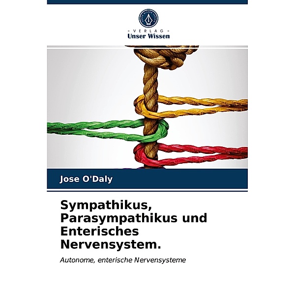 Sympathikus, Parasympathikus und Enterisches Nervensystem., Jose O'Daly