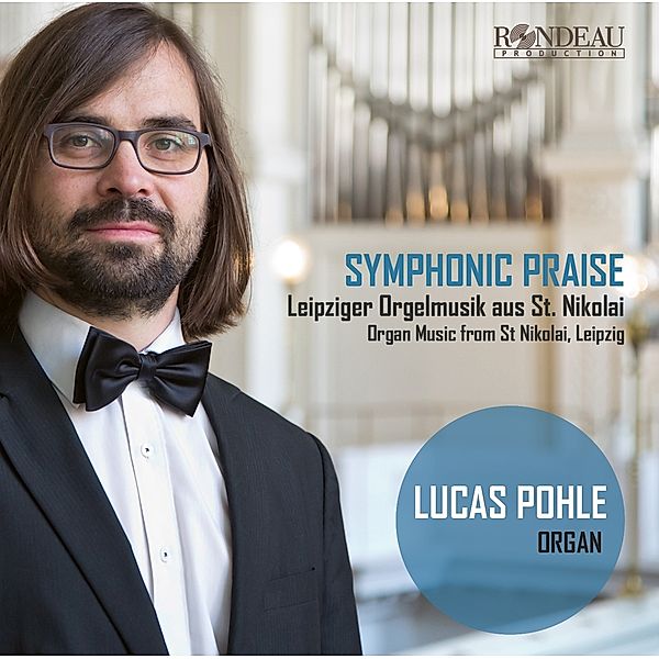 Symphonic Praise-Leipziger Orgelmusik, Julius Paul Oskar Schmidt Lucas Pohle
