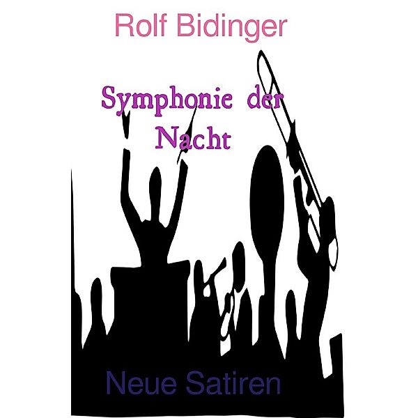 Symphonie der Nacht, Rolf Bidinger